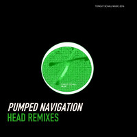 Pumped Navigation - Head (Remixes)