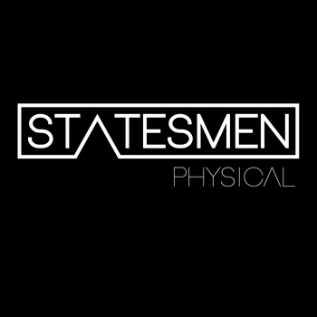 Statesmen - Physical