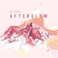 Mt. Doubt - Afterglow