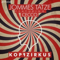 Jommes Tatze feat. Cecco - Kopfzirkus