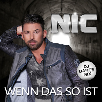 NIC - Wenn das so ist (DJ Dance Mix)