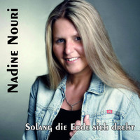 Nadine Nouri - Solang die Erde sich dreht