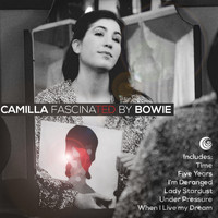 Camilla Fascina - Camilla Fascinated by Bowie