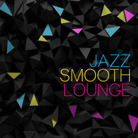Lounge - Jazz: Smooth Lounge