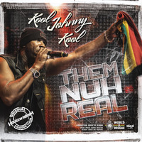 Kool Johnny Kool - Them Nuh Real