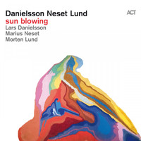 Lars Danielsson, Marius Neset & Morten Lund - Sun Blowing