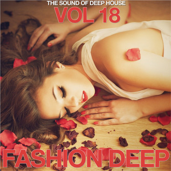 Various Artists - Fashion Deep, Vol. 18 (The Sound of Deep House)