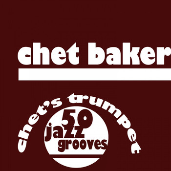Chet Baker - Chet's Trumpet