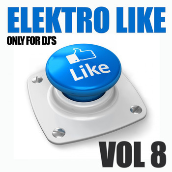 Various Artists - Elektro Like, Vol. 8 (Only for DJ's)