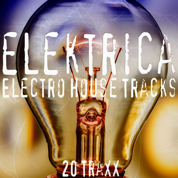 Various Artists - Elektrica (Electro House Tracks)