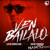 Latin Connexion - Ven Báilalo (Namto Remix)
