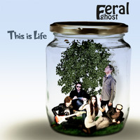 Feral Ghost - This Is Life