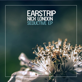 Earstrip feat. Nick London - Seductive EP