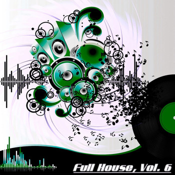 Various Artists - Full House, Vol. 6 (The Many Sounds of House Music)