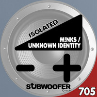 M!nks, Unknown Identity - Isolated