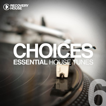 Various Artists - Choices - Essential House Tunes #6