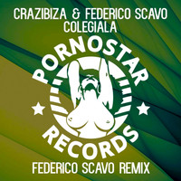 Crazibiza - Colegiala (Federico Scavo Remix )