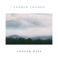 Andrew London - Longer Days - EP