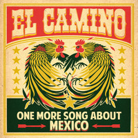 El Camino - One More Song About Mexico
