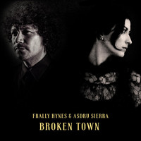 Asdru Sierra - Broken Town (feat. Asdru Sierra)