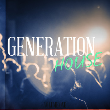 Various Artists - Generation House, Vol. 1 (Finest In Club House & Dance)