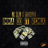 Governor - Imma Do It (Remix) [feat. Governor]