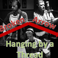 Broken Arrow - Hanging by a Thread