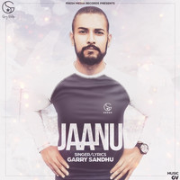 Garry Sandhu - Jaanu