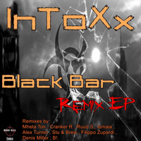 InToXx - Black Bar Remix EP