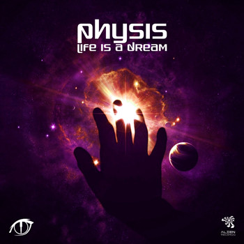 Physis - Life Is A Dream