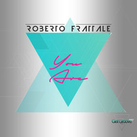 Roberto Frattale - You Are