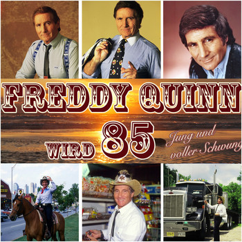 Freddy Quinn - Freddy Quinn wird 85 - Jung und voller Schwung