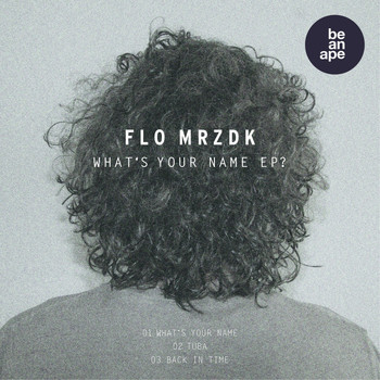 Flo Mrzdk - Whats Your Name EP