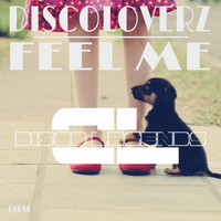 Discoloverz - Feel Me (Original Mix)
