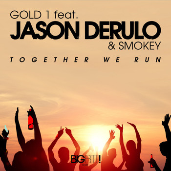 Gold 1 feat. Jason Derulo & Smokey - Together We Run