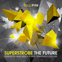 Superstrobe - The Future EP
