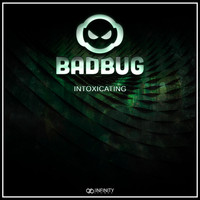 Badbug - Intoxicating