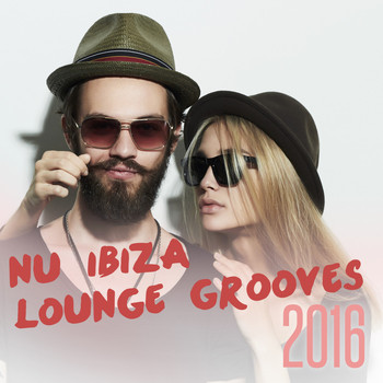 Various Artists - Nu Ibiza Lounge Grooves 2016