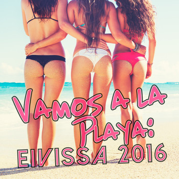 Various Artists - Vamos a la Playa: Eivissa 2016