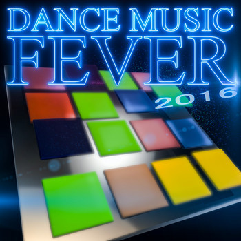 Various Artists - Dance Music Fever 2016