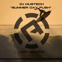 DJ Mustech - Summer Day Push