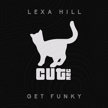 Lexa Hill - Get Funky