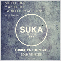 Nico Heinz, Max Kuhn & Fabio De Magistris feat. Shena - Tonight's the Night (2016 Remixes)