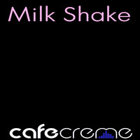 Cafe Creme - Milkshake