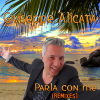 Giuseppe Alicata - Parla con me (Remixes)