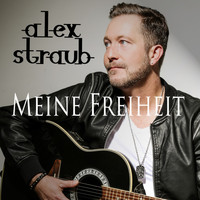Alex Straub - Meine Freiheit