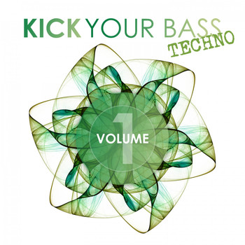 Various Artists - Kick Your Bass Techno, Vol. 1