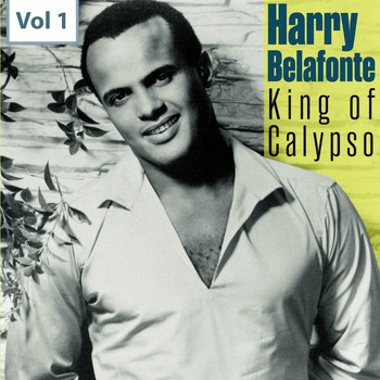 Harry Belafonte - King of Calypso - Harry Belafonte, Vol. 1