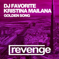 DJ Favorite & Kristina Mailana - Golden Song (Official Single)