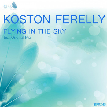 Koston Ferelly - Flying in the Sky
